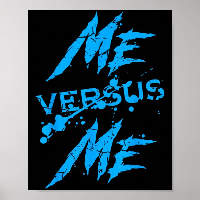 Me Vs Versus Me Motivational Insrational Gym Lover Poster (Front)
