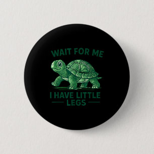 Me Wait Little Legs Turtle Meme 6 Cm Round Badge