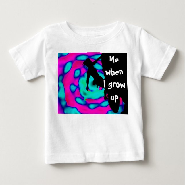me when I grow up Baby T-Shirt (Front)
