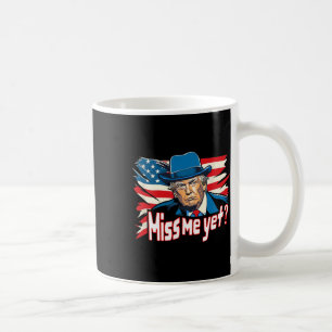Me Yet Funny Trump 2024 1 Coffee Mug
