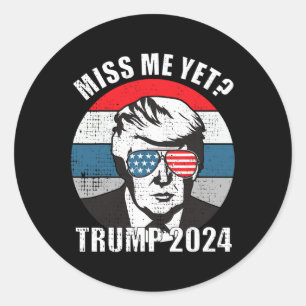 Me Yet Funny Trump 2024 2 Classic Round Sticker