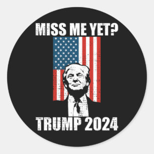 Me Yet Funny Trump 2024  Classic Round Sticker