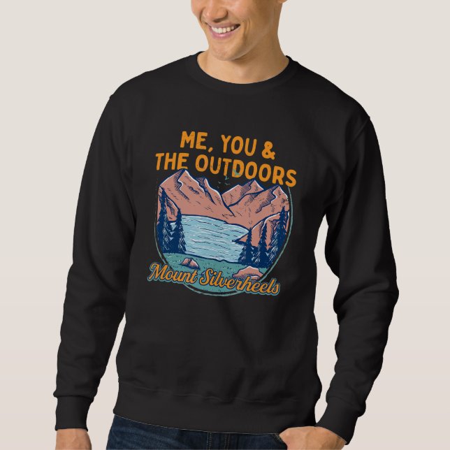 Me You And The Outdoors Hiking Mount Silverheels H Sweatshirt (Front)