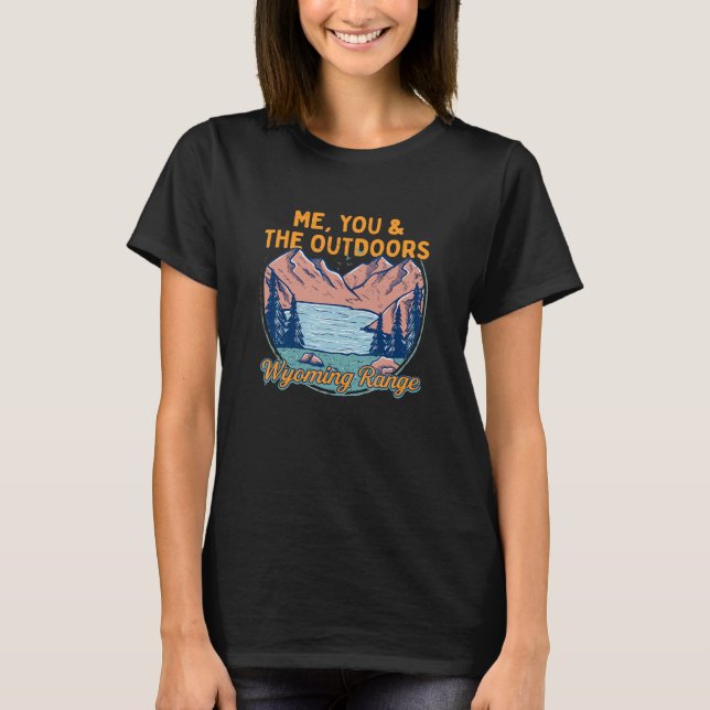 Me You And The Outdoors Hiking Wyoming Range Hiker T-Shirt (Front)