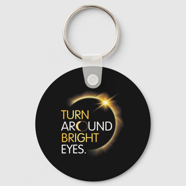 Me You Totality Solar Eclipse Turn Around Bright E Key Ring (Front)