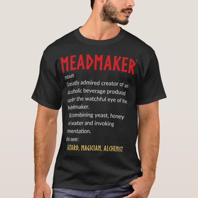 Meadmaker Definition  Wizard  Magician  Alchemist  T-Shirt (Front)