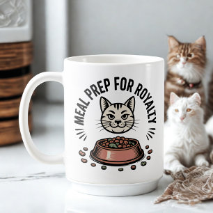 Meal Prep for Royalty   Cat Humor Design Coffee Mug