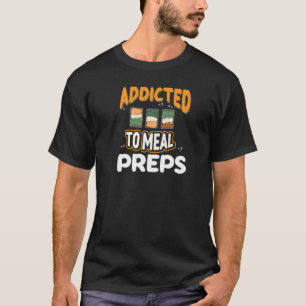 Meal Prep Ideas Weight Loss Fitness Container Reci T-Shirt