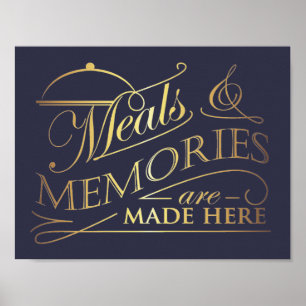 Meals and Memories are made here quote design Poster
