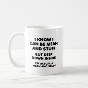 Mean and Stuff Funny Mug
