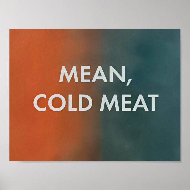 Mean, Cold Meat - Only Murders in The Building  Poster (Front)