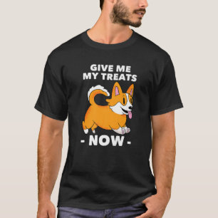 Mean Dog - Give Me My Treats, Now! - Stubborn Dogs T-Shirt