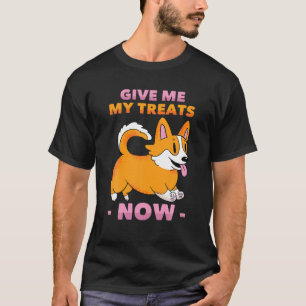 Mean Dog - Give Me My Treats, Now! - Stubborn Dogs T-Shirt