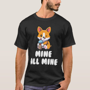 Mean Dog - Mine All Mine - Milk Tea - Cute - Stubb T-Shirt