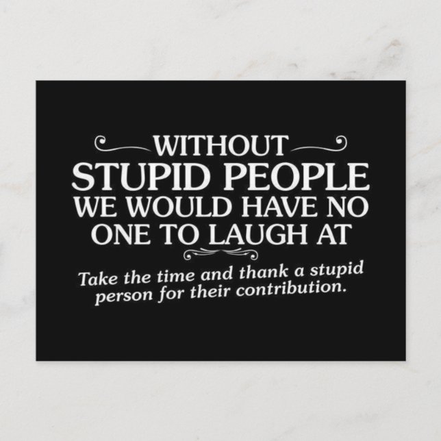 MEAN INSULTS THANK STUPID PEOPLE FOR THEIR 2 POSTCARD (Front)