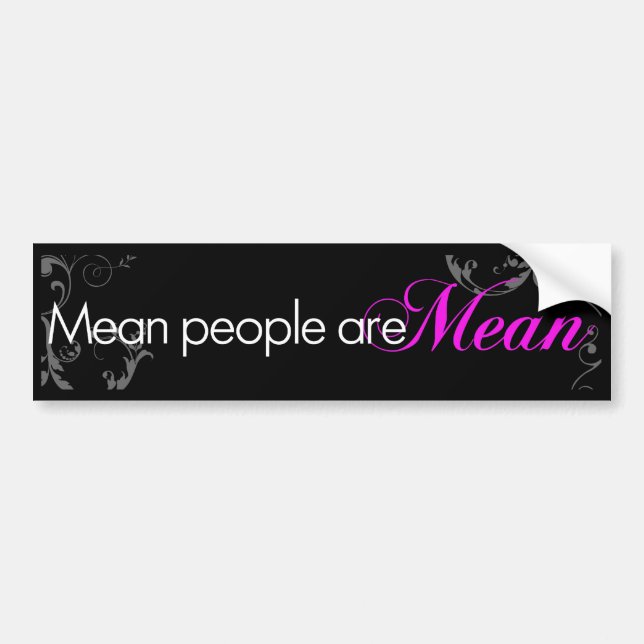 Mean People Are Mean Bumper Sticker (Front)