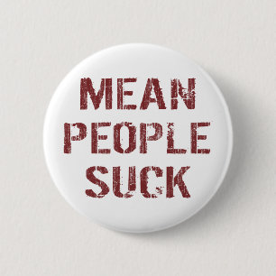 Mean People Suck 6 Cm Round Badge