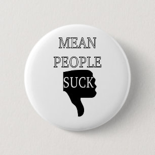 Mean People Suck 6 Cm Round Badge