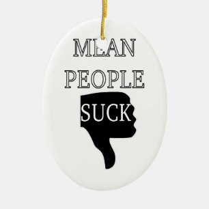 Mean People Suck Ceramic Tree Decoration
