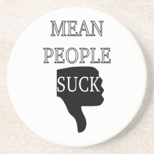 Mean People Suck Coaster