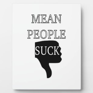 Mean People Suck Plaque