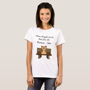 Mean People Sucks, But Its Ok Because... Cats T-Shirt