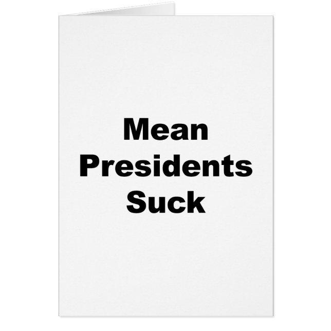 Mean Presidents Suck (Front)