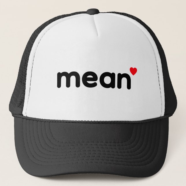 mean™ Trucker Hat (Front)