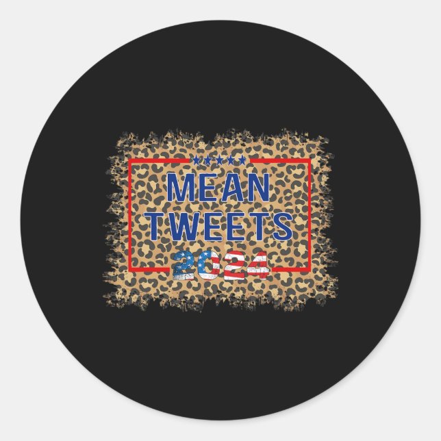 Mean Tweets 2024  Classic Round Sticker (Front)