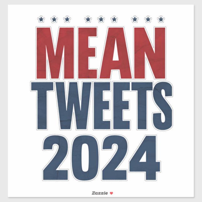 Mean Tweets 2024 Funny Election Trump  (Sheet)