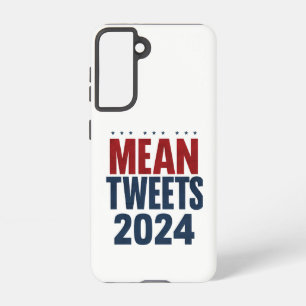 Mean Tweets 2024 Funny Election Trump Samsung Galaxy Case