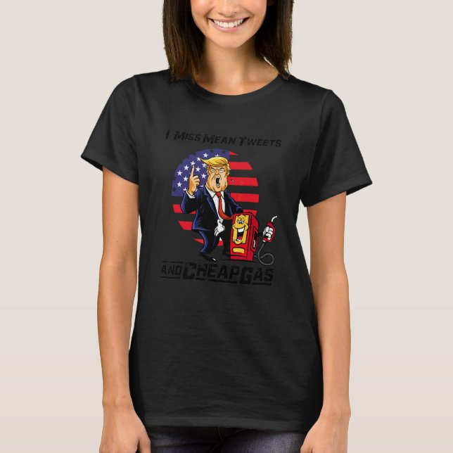 Mean Tweets And Cheap Gas  2024 T-Shirt (Front)