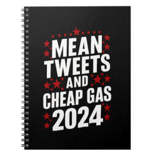 Mean Tweets And Cheap Gas Donald Trump 2024 Notebook