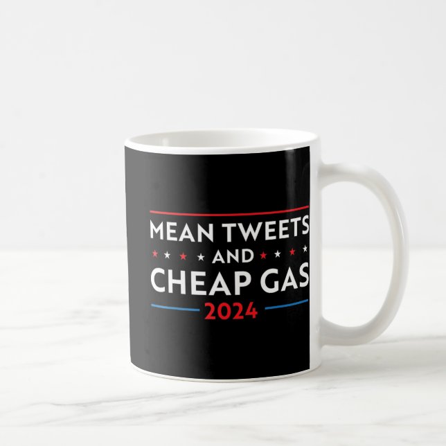 Mean Tweets And Cheap Gas Fun 2024 Pro Trump  Coffee Mug (Right)