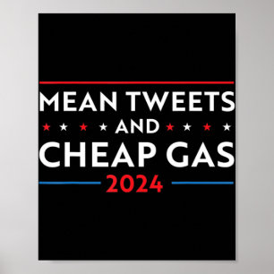 Mean Tweets And Cheap Gas Fun 2024 Pro Trump  Poster