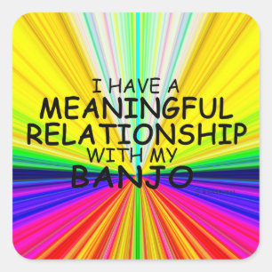 Meaningful Relationship Banjo Square Sticker
