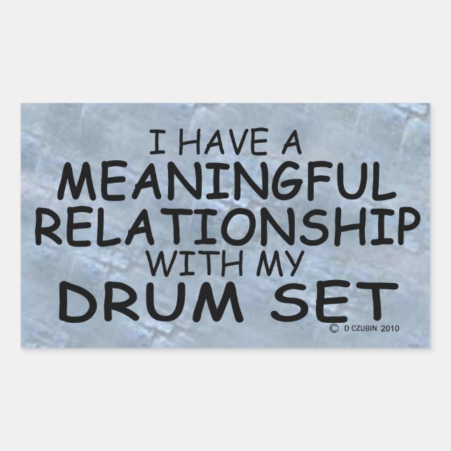 Meaningful Relationship Drum Set Rectangular Stick Sticker (Front)