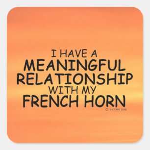 Meaningful Relationship French Horn Square Sticker