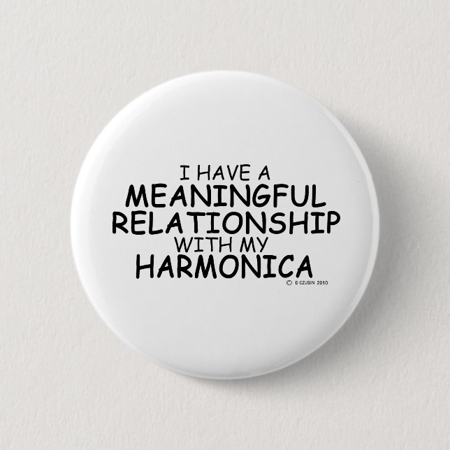 Meaningful Relationship Harmonica 6 Cm Round Badge (Front)