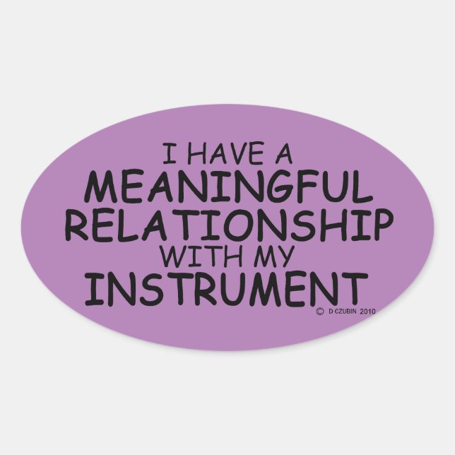 Meaningful Relationship Instrument Oval Sticker (Front)