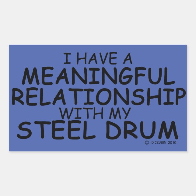 Meaningful Relationship Steel Drum Rectangular Sti Sticker (Front)