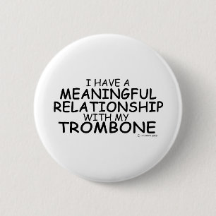 Meaningful Relationship Trombone 6 Cm Round Badge
