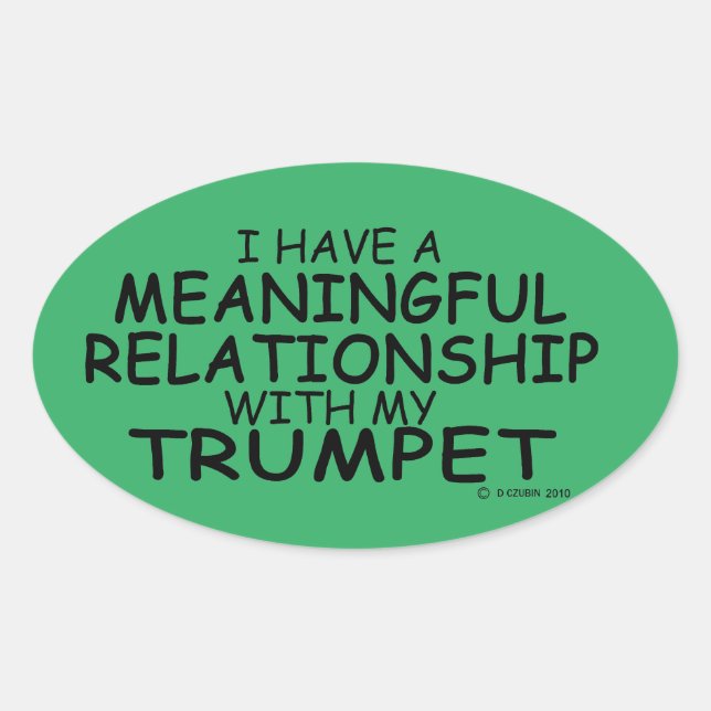 Meaningful Relationship Trumpet Oval Sticker (Front)