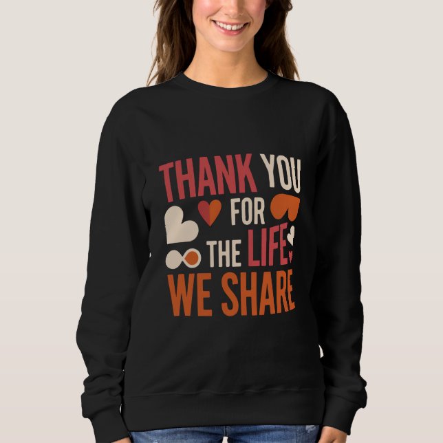 Meaningful Valentine Gift for Long-Term Couples Sweatshirt (Front)