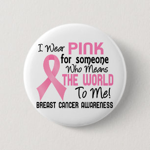 Means The World To Me 2 Breast Cancer 6 Cm Round Badge