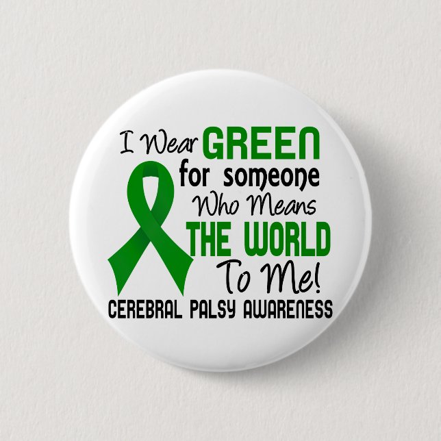 Means The World To Me 2 Cerebral Palsy 6 Cm Round Badge (Front)