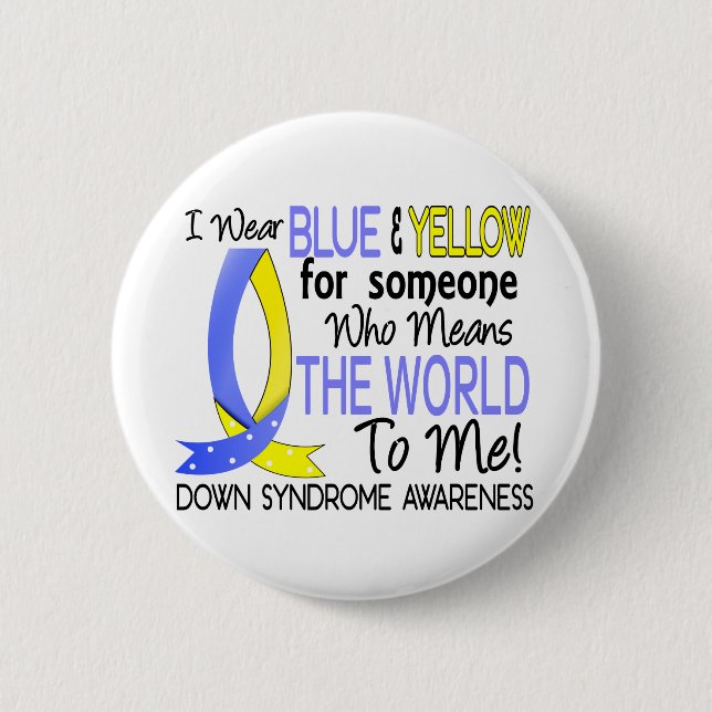 Means The World To Me Down Syndrome 6 Cm Round Badge (Front)