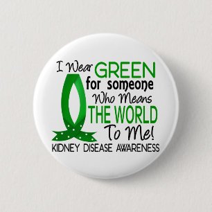 Means The World To Me Kidney Disease 6 Cm Round Badge