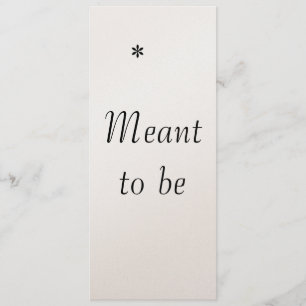 "Meant to be" , the wedding invite