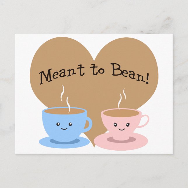 Meant to Bean Postcard (Front)